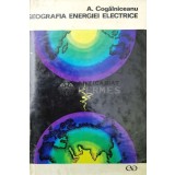 Geografia energiei electrice - 1971 - A. Cogalniceanu ($P139)