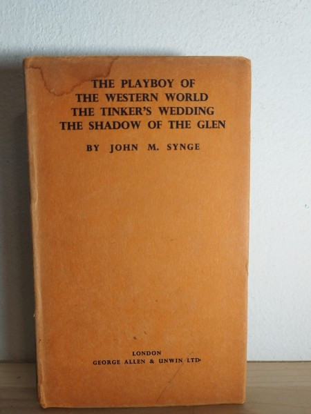John M. Synge - The Playboy of the Western World. The Tinker&#039;s Wedding. The Shadow of the Glen