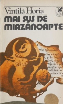 Mai sus de miazanoapte - Vintila Horia foto
