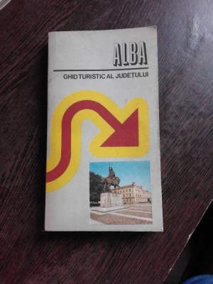 GHID TURISTIC AL JUDETULUI ALBA - GHEORGHE ANGHEL foto