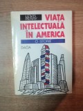 VIATA INTELECTUALA IN AMERICA , O ISTORIE de LEWIS PERRY , Cluj Napoca 1995