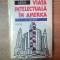 VIATA INTELECTUALA IN AMERICA , O ISTORIE de LEWIS PERRY , Cluj Napoca 1995