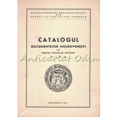 Catalogul Documentelor Moldovenesti Din Arhiva Istorica Centrala A Statului IV