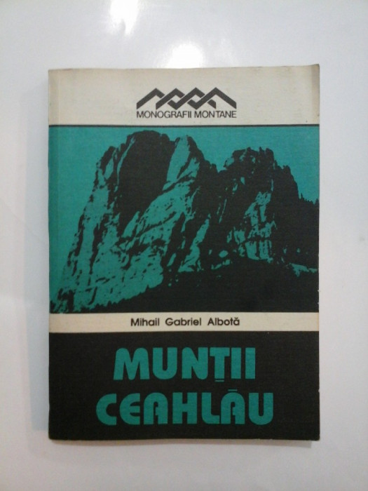 MUNTII CEAHLAU - Mihail Gabriel Albota