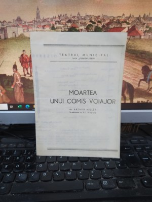 Moartea unui comis voiajor, Arthur Miller, Program Teatrul Municipal c 1970, 097 foto