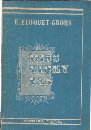 Miss Vicky Van - E. Eloquet-Grohs