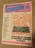 Revista Tehnium Nr 7 - anul 1977 - generatoare de frecventa cu oscilatoare comandate in tensiune