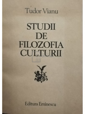 Tudor Vianu - Studii de filozofia culturii (editia 1982) foto