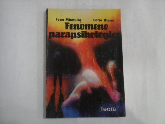 FENOMENE PARAPSIHOLOGICE - Psihokinezia / Clarviziunea - Ioan MAMULAS / Corin BIANU