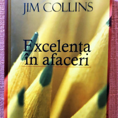 Excelenta in afaceri. Editura Curtea Veche, 2007 (cartonata) - Jim Collins