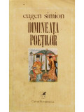 Eugen Simion - Dimineata poetilor (editia 1980)