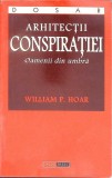 ARHITECTII CONSPIRATIEI-WILLIAM P. HOAR-354034
