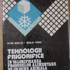 TEHNOLOGII FRIGORIFICE IN VALORIFICAREA PRODUSELOR ALIMENTARE DE ORIGINE ANIMALA-PETRU NICULITA, NICOLAE PURICE