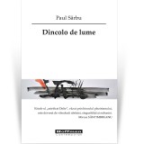 Cumpara ieftin Dincolo de lume - Paul Sarbu