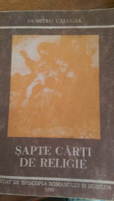 Sapte carti de religie D.Calugar 1990 foto