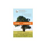 Living Your Strengths: Discover Your God-Given Talents and Inspire Your Community