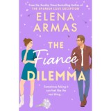 The Fiance Dilemma - Elena Armas