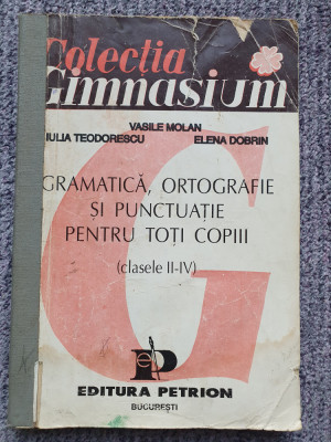 V. Molan - Gramatică, ortografie și punctuație (clasele II-IV) 1993, 170 p foto