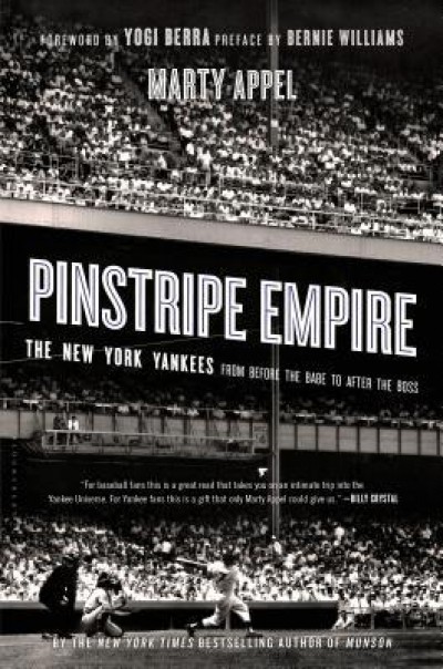 Pinstripe Empire: The New York Yankees from Before the Babe to After the Boss