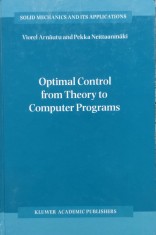 Optimal Control From Theory To Computer Programs - Viorel Arnautu, Pekka Neittaanmaki , E243