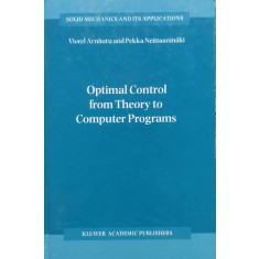 Optimal Control From Theory To Computer Programs - Viorel Arnautu, Pekka Neittaanmaki ,556353