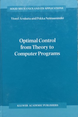 Optimal Control From Theory To Computer Programs - Viorel Arnautu, Pekka Neittaanmaki , E243 foto