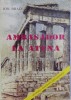 Ambasador la Atena: Secvențele &icirc;nceputului - Ion Brad, Dumitru Preda (2001) Istorie, Viitorul Rom&acirc;nesc