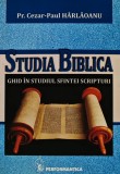 Studia Biblica. Ghid in studiul Sfintei Scripturi - 2011 - Cezar-Paul Harlaoanu ($Z282)
