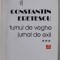 TURNUL DE VEGHE , JURNAL DE EXIL , VOLUMUL III : 2008 - 2010 de CONSTANTIN ERETESCU , 2016