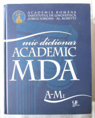 MIC DICTIONAR ACADEMIC (MDA) A - Me, 2010. Col. aut Academia Romana foto