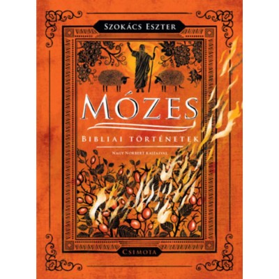 M&amp;oacute;zes - Bibliai t&amp;ouml;rt&amp;eacute;netek - Szok&amp;aacute;cs Eszter foto