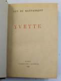 YVETTE par GUY DE MAUPASSANT , 1928 , EXEMPLAR 782 DIN 1850*