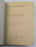 YVETTE par GUY DE MAUPASSANT , 1928 , EXEMPLAR 782 DIN 1850*