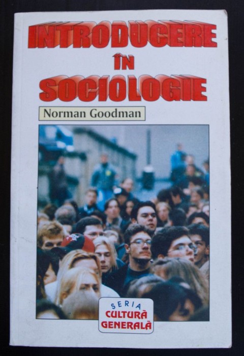 Norman Goodman - Introducere &icirc;n sociologie