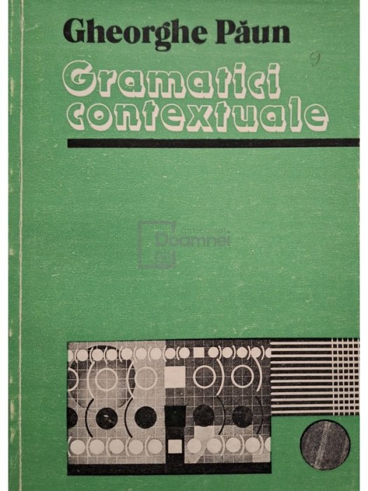 Gheorghe Paun - Gramatici contextuale (Editia: 1982)