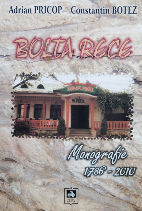 Bolta rece. Monografie 1786-2010
