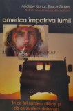 America impotriva lumii. In ce fel suntem diferiti si de ce suntem detestati - 2006 - Bruce Stokes (B36), Antet
