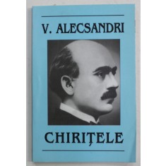 CHIRITELE de VASILE ALECSANDRI , 2009