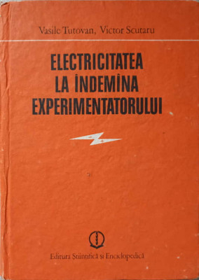 ELECTRICITATEA LA INDEMANA EXPERIMENTATORULUI-VASILE TUTOVAN, VICTOR SCUTARU-218605 foto