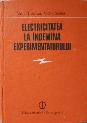 ELECTRICITATEA LA INDEMANA EXPERIMENTATORULUI-VASILE TUTOVAN VICTOR SCUTARU foto