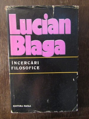 INCERCARI FILOSOFICE -LUCIAN BLAGA foto