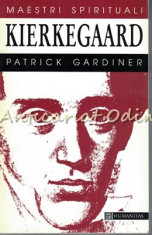 Kierkegaard - Patrick Gardiner - Colectia: Maestri Spirituali foto