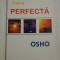 Calea PERFECTA - OSHO