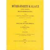 Műr&eacute;g&eacute;szeti kalauz k&uuml;l&ouml;n&ouml;s tekintettel Magyarorsz&aacute;gra I-II. - R&oacute;mer Fl&oacute;ris
