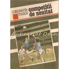 Competitii De Neuitat - Constantin Teasca