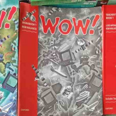 SET 3 CARTI WOW!: TEACHER'S BOOK 1, WOORKBOOK 1, BOOK 1-ROB NOLASCO