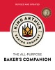 The King Arthur Baking Company&#039;s All-Purpose Baker&#039;s Companion (Revised and Updated)