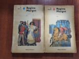 Regina Margot vol.1 si 2 de Al.Dumas
