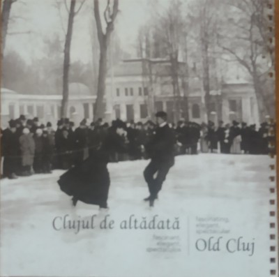 Clujul de Altadata/ Old Cluj - Ancuta-Lacramiora Chis, Ucu Bodiceanu foto