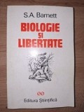Biologie si libertate- S. A. Barnett
